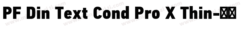 PF Din Text Cond Pro X Thin字体转换
